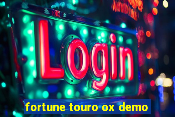 fortune touro ox demo